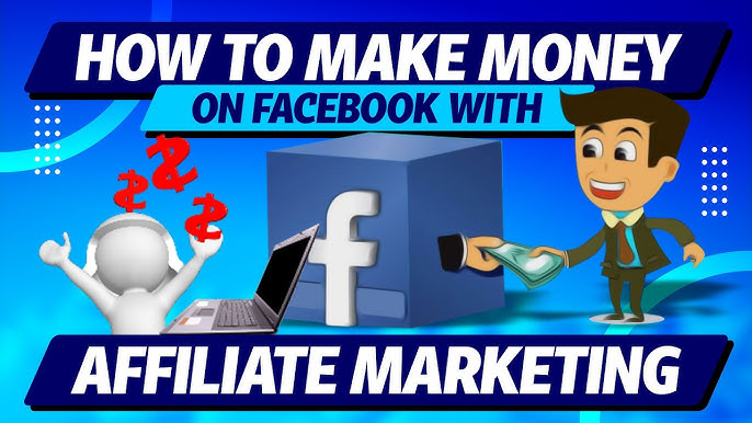 What is making money on affiliate marketing on Facebook?