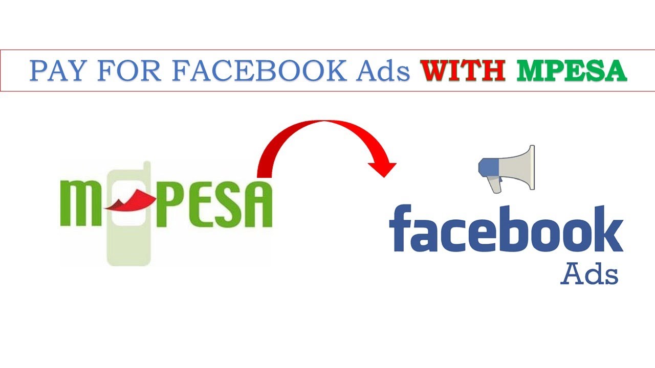 Pay Facebook ads with Mpesa (Detailed Instructions)